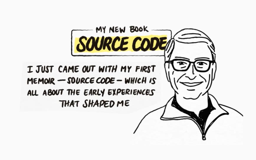 Cartoon image of Bill Gates saying: I just came out with my first memoir, Source Code, which is all about the early experiences that shaped me.