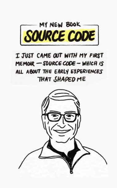 Cartoon image of Bill Gates saying: I just came out with my first memoir, Source Code, which is all about the early experiences that shaped me.